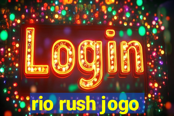 rio rush jogo